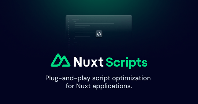 Introducing Nuxt Scripts